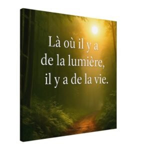 Toile murale Là où il y a de la lumière, il y a de la vie, décor forêt baignée de soleil, tableau inspirant au style nature et lumineux.