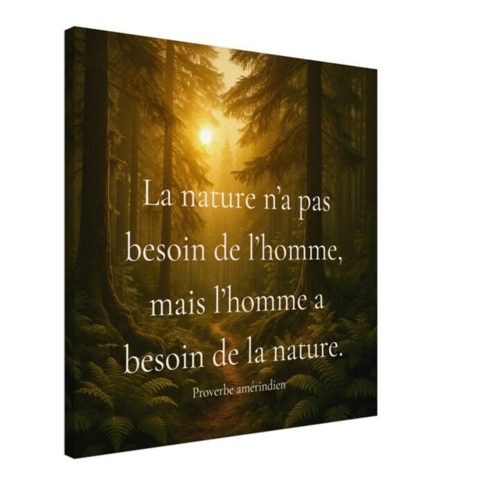 Tableau décoratif nature esprit solaire avec citation amérindienne sur la relation entre l’homme et la nature, paysage de forêt mystique et lumière chaude
