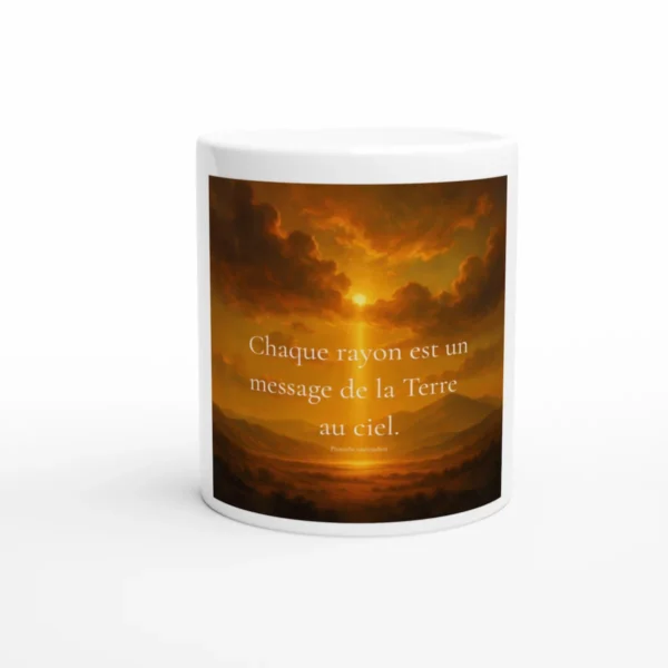 Mug citation solaire Chaque rayon est un message de la Terre au ciel – tasse en céramique blanche 325 ml Solaire Universel