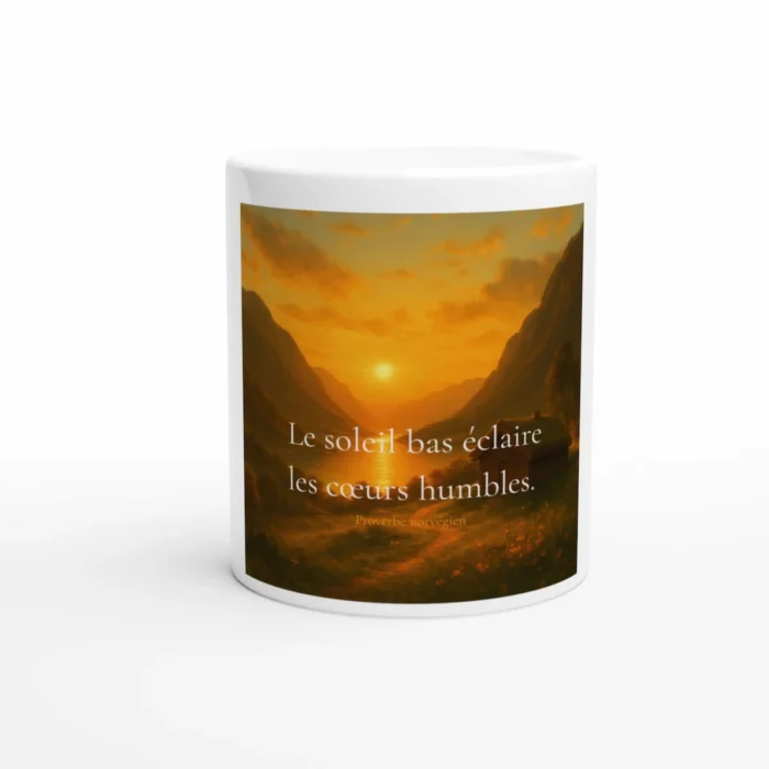 Mug citation solaire Le soleil bas éclaire les cœurs humbles avec paysage doré au coucher de soleil