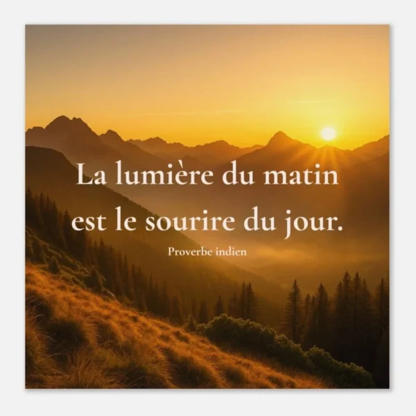 Affiche citation La lumière du matin est le sourire du jour, paysage de montagne au lever du soleil, ambiance chaleureuse et inspirante