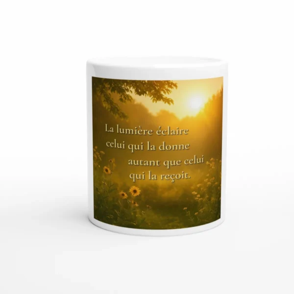 Mug citation positive « La lumière éclaire celui qui la donne autant que celui qui la reçoit » — Tasse inspirante & bien-être