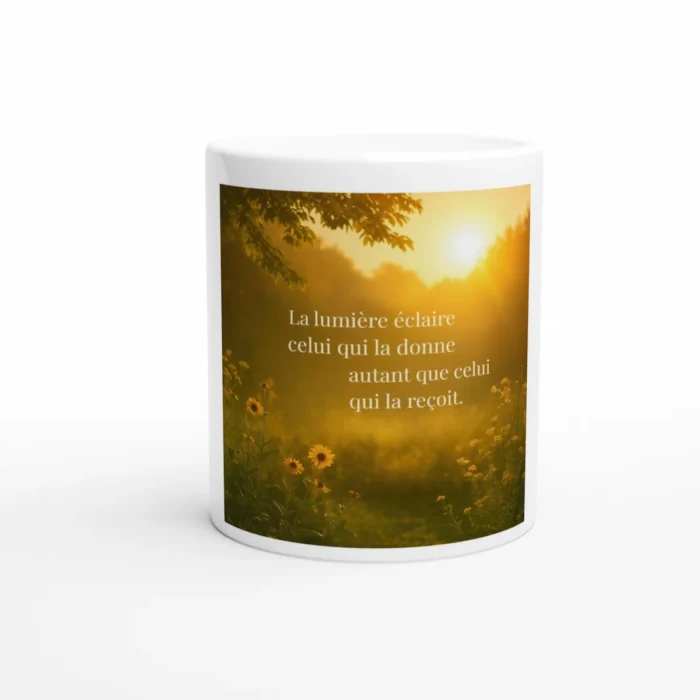 Mug citation solaire La lumière éclaire celui qui la donne autant que celui qui la reçoit – tasse blanche Solaire Universel